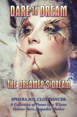 Dare to Dream the Dreamer's Dream 1