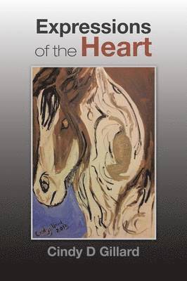 Cindy D Gillard, Cindy D. Gillard - Expressions of the Heart, Häftad