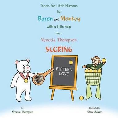 bokomslag Tennis for Little Humans by Baron and Monkey with a Little Help from Venetia Thompson