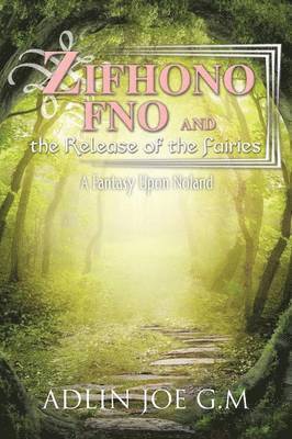 bokomslag Zifhono Fno and the Release of the Fairies