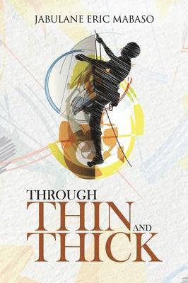 Jabulane Eric Mabaso - Through Thin and Thick, Häftad