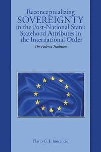 bokomslag Reconceptualizing Sovereignty in the Post-National State