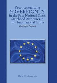bokomslag Reconceptualizing Sovereignty in the Post-National State