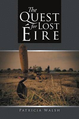 Patricia Walsh - Quest for Lost Eire, Häftad
