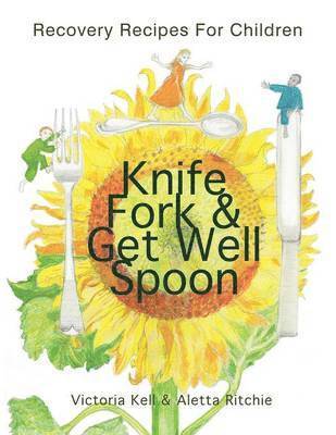 bokomslag Knife, Fork & Get Well Spoon