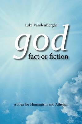 bokomslag God - Fact or Fiction