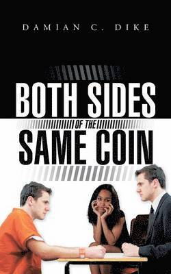 Damian C Dike, Damian C. Dike - Both Sides of the Same Coin, Häftad