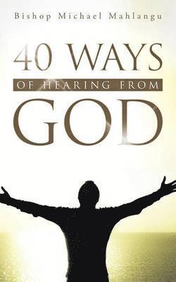 bokomslag 40 Ways of Hearing from God