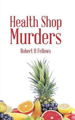 bokomslag Health Shop Murders