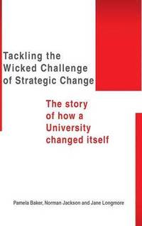 bokomslag Tackling the Wicked Challenge of Strategic Change