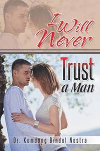 bokomslag I Will Never Trust a Man