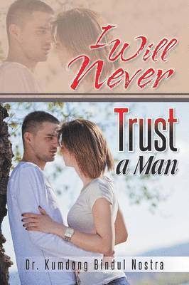 I Will Never Trust a Man 1