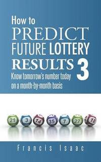 bokomslag How to Predict Future Lottery Results Book 3