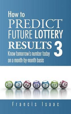 How to Predict Future Lottery Results Book 3 1