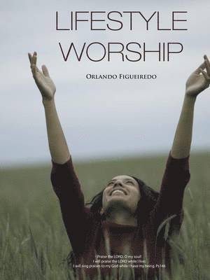Orlando Figueiredo - Lifestyle Worship, Häftad