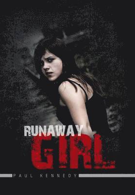 Paul Kennedy, Dr Kennedy, Paul - Runaway Girl, Inbunden