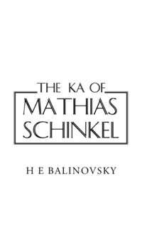 bokomslag The Ka of Mathias Schinkel