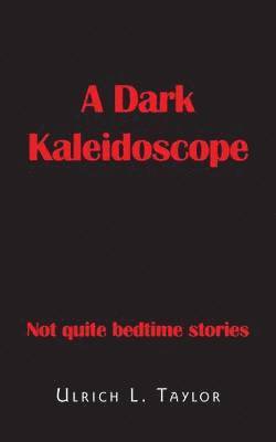 A Dark Kaleidoscope 1