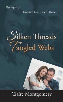 bokomslag Silken Threads Tangled Webs