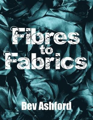 Fibres To Fabrics 1