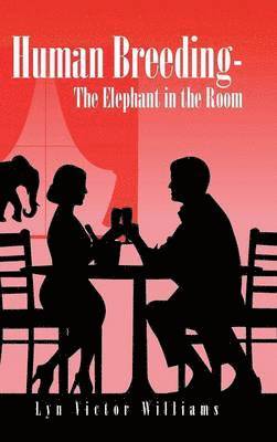 Human Breeding-The Elephant in the Room 1