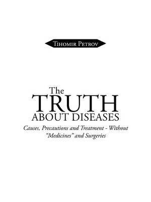Tihomir Petrov - Truth about Diseases, Häftad