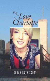 bokomslag For the Love of Charlotte