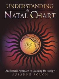 bokomslag Understanding the Natal Chart