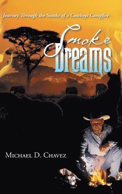 Michael D Chavez, Michael D. Chavez - Smoke Dreams, Inbunden