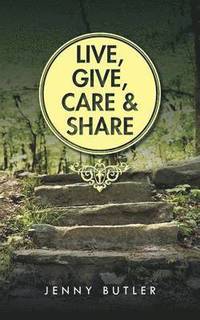 bokomslag Live, Give, Care and Share