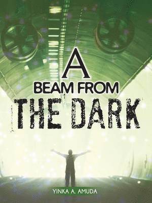 Beam from the Dark