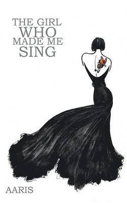bokomslag Girl Who Made Me Sing