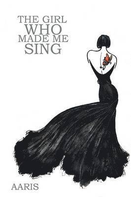 bokomslag Girl Who Made Me Sing