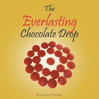 bokomslag The Everlasting Chocolate Drop