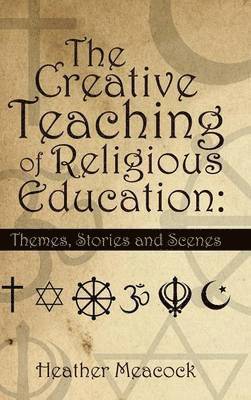 bokomslag The Creative Teaching of Religious Education