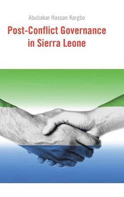 Post-Conflict Governance in Sierra Leone 1