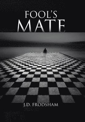 J D Frodsham, J. D. Frodsham - Fool's Mate, Inbunden