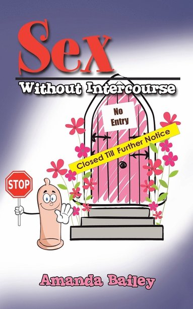 Amanda Bailey - Sex Without Intercourse, Häftad