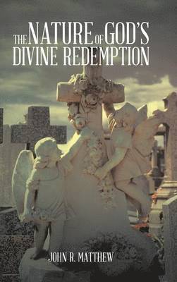 bokomslag Nature of God's Divine Redemption