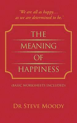 The Meaning Of Happiness 1