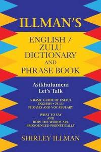 bokomslag Illman's English / Zulu Dictionary and Phrase Book