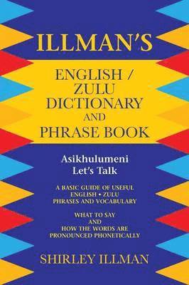 Illman's English / Zulu Dictionary and Phrase Book 1