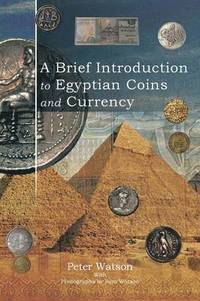 bokomslag Brief Introduction to Egyptian Coins and Currency