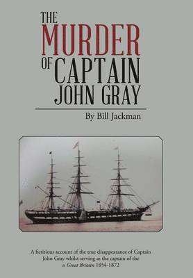 The Murder of Captain John Gray 1