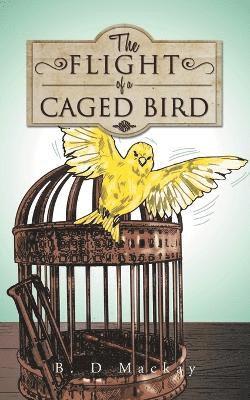 bokomslag Flight of a Caged Bird
