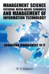 bokomslag Management Science Featuring Micro-Macro Economics and Management of Information Technology