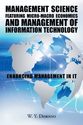 bokomslag Management Science Featuring Micro-Macro Economics and Management of Information Technology