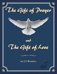 bokomslag The Gift of Prayer and The Gift of Love