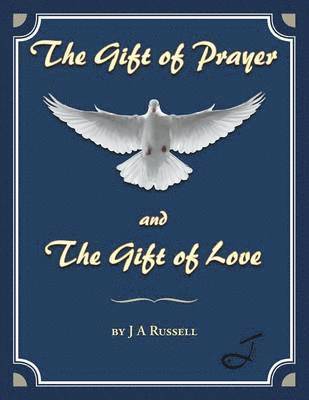 bokomslag The Gift of Prayer and The Gift of Love