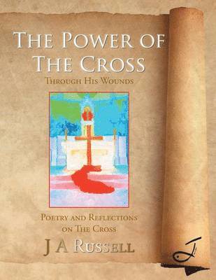 Power of The Cross - Through His Wounds